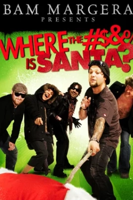 Бэм Марджера представляет: Где гребаный Санта?